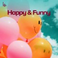 Happy & Funny